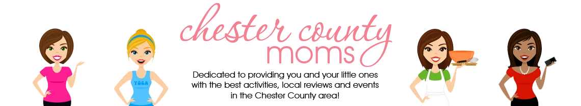 Chester County Moms: dedicated to providing you and your little ones with the best activities, local reviews and events in the Chester County area